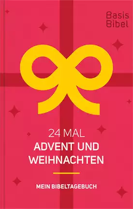 BasisBibel 24 Mal Advent und Weihnachten