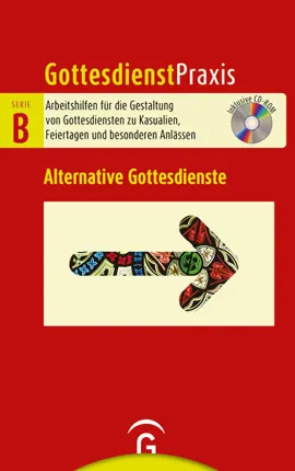 GD Praxis B- Alternative Gottesdienste