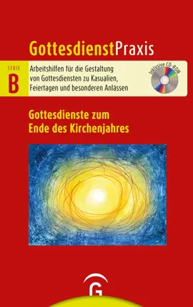 GD Praxis B - Gottesdienste zum Ende des Kirchenjahres