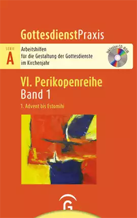 Gottesdienst Praxis Serie A, VI.Perikopenreihe Band 1