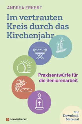 Im vertrauten Kreis durch das Kirchenjahr