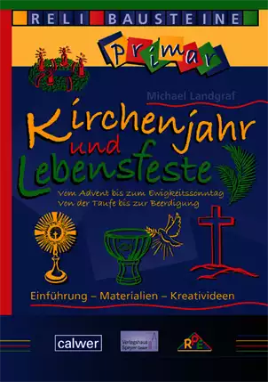 Kirchenjahr und Lebensfeste