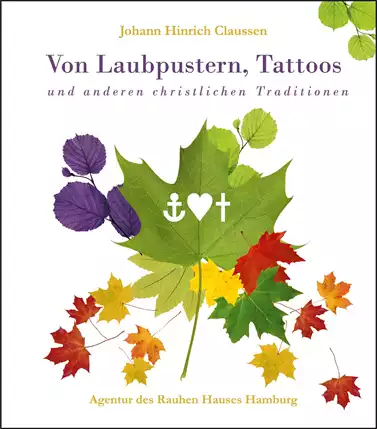 Von Laubpustern, Tattoos und anderen christlichen Traditionen