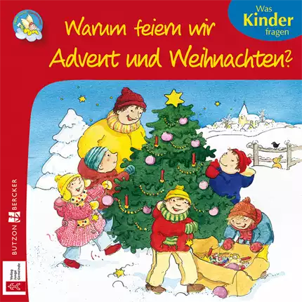 Warum feiern wir Advent und Weihnachten