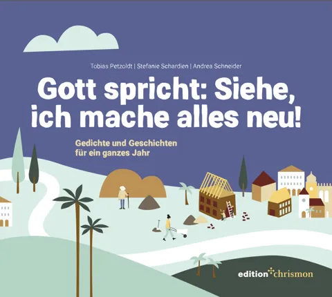 Gott spricht: Siehe, ich mache alles