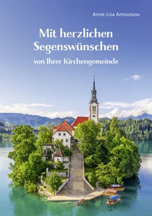 Mit herzlichen Segenswünschen von Ihrer Kirchengemeinde