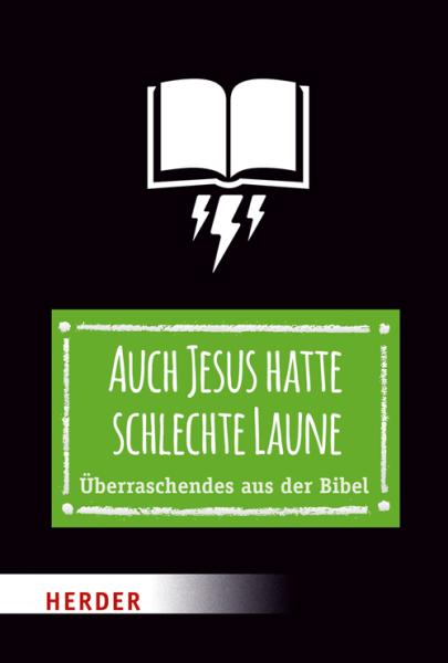 Auch Jesus hatte schlechte Laune Auch Jesus hatte schlechte Laune