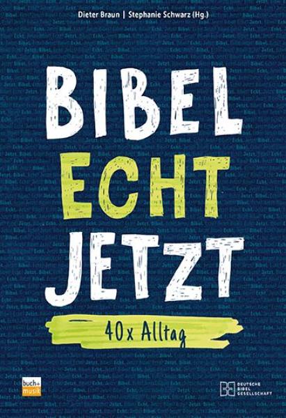 Bibel Echt Jetzt Bibel Echt Jetzt
