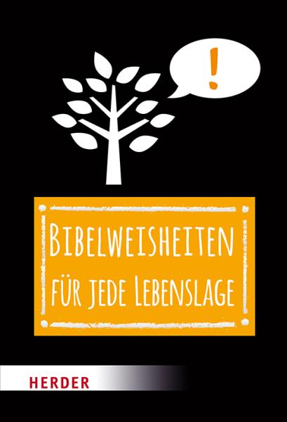 Bibelweisheiten für jede Lebenslage Bibelweisheiten für jede Lebenslage