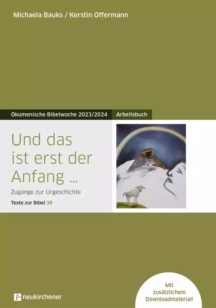 Bibelwoche 2024 Arbeitsbuch Und das ist erst der Anfang ... Bibelwoche 2024 Arbeitsbuch Und das ist erst der Anfang ...