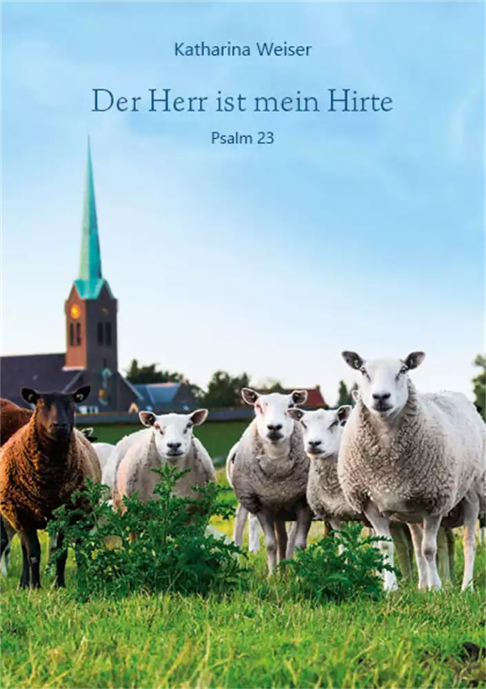 Der Herr ist mein Hirte Der Herr ist mein Hirte