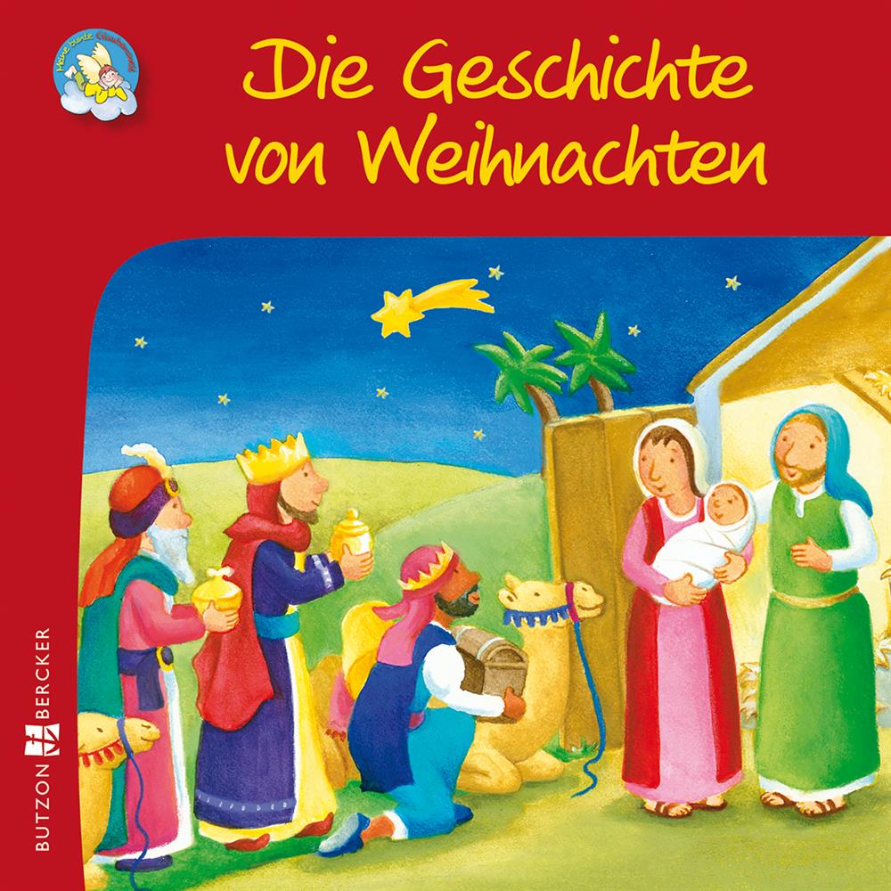 Die Geschichte von Weihnachten Die Geschichte von Weihnachten