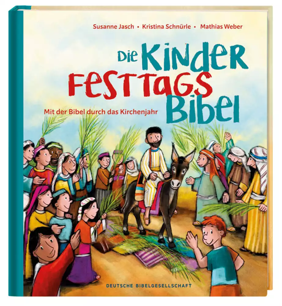 Die Kinder-Festtags-Bibel Die Kinder-Festtags-Bibel