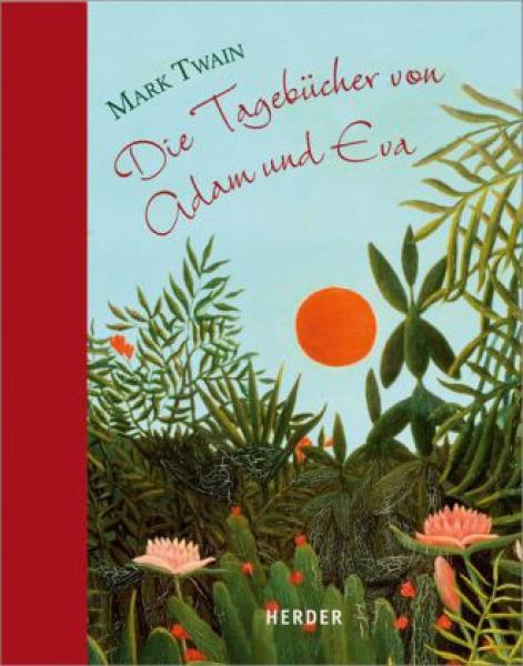 Die Tagebücher von Adam und Eva Die Tagebücher von Adam und Eva