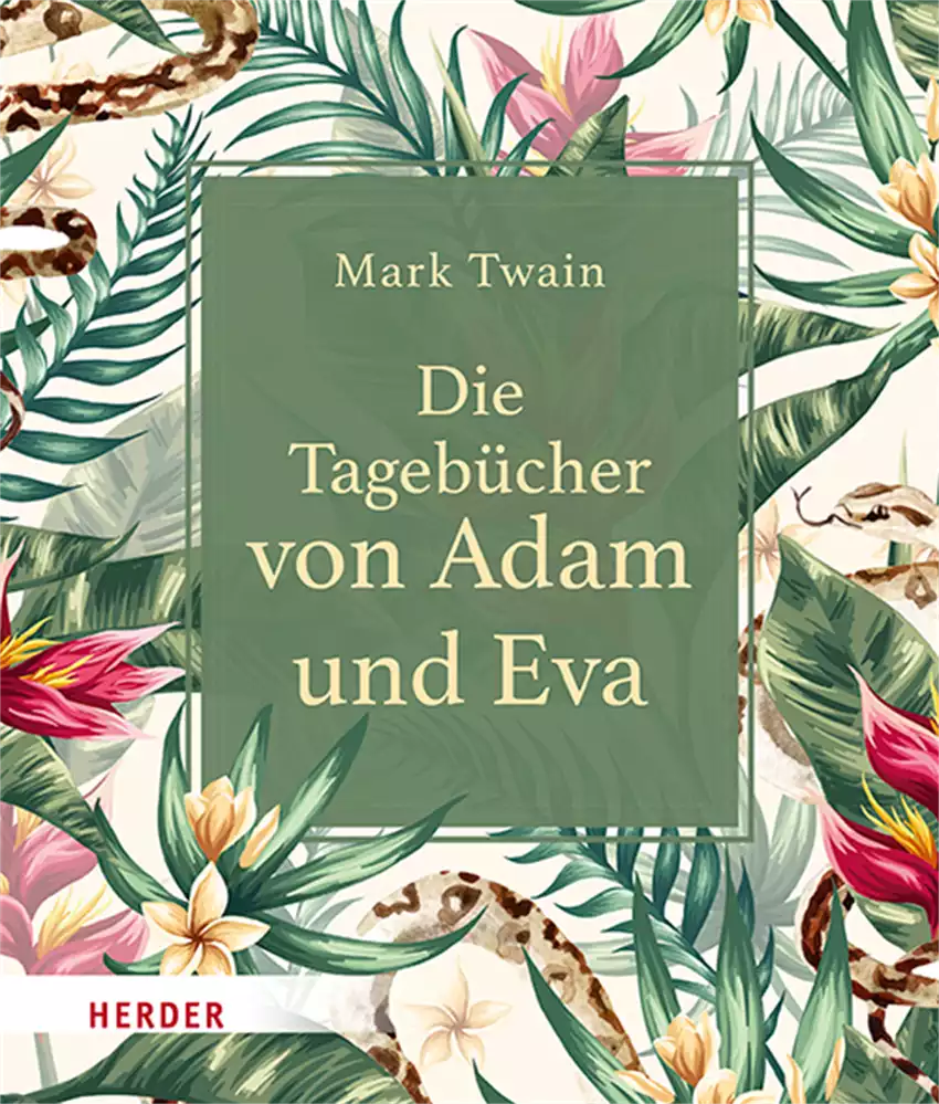 Die Tagebücher von Adam und Eva Die Tagebücher von Adam und Eva
