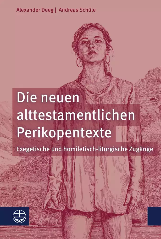 Die neuen alttestamentlichen Perikopentexte Die neuen alttestamentlichen Perikopentexte