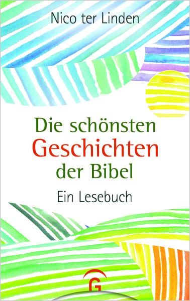 Die schönsten Geschichten der Bibel Die schönsten Geschichten der Bibel