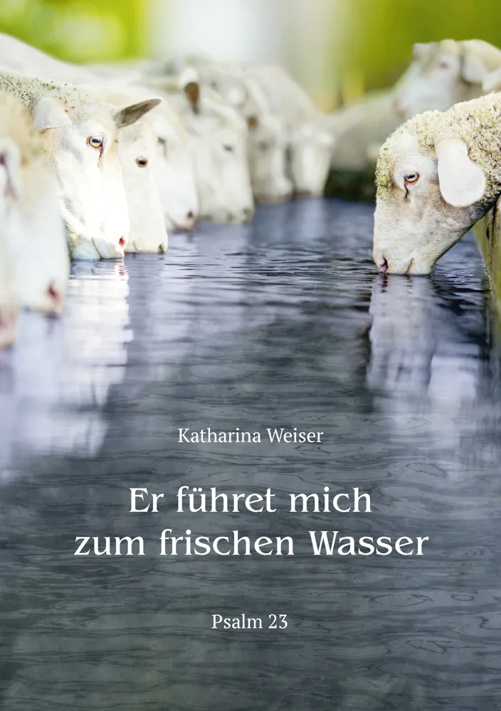 Er führet mich zum frischen Wasser