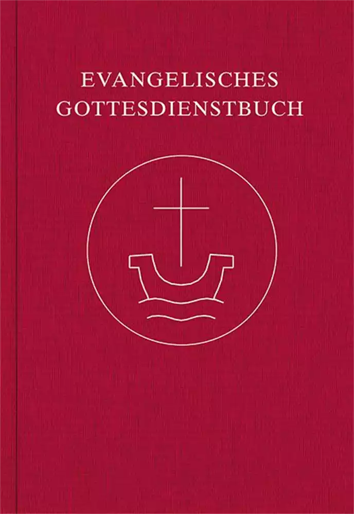 Evangelisches Gottesdienstbuch Evangelisches Gottesdienstbuch