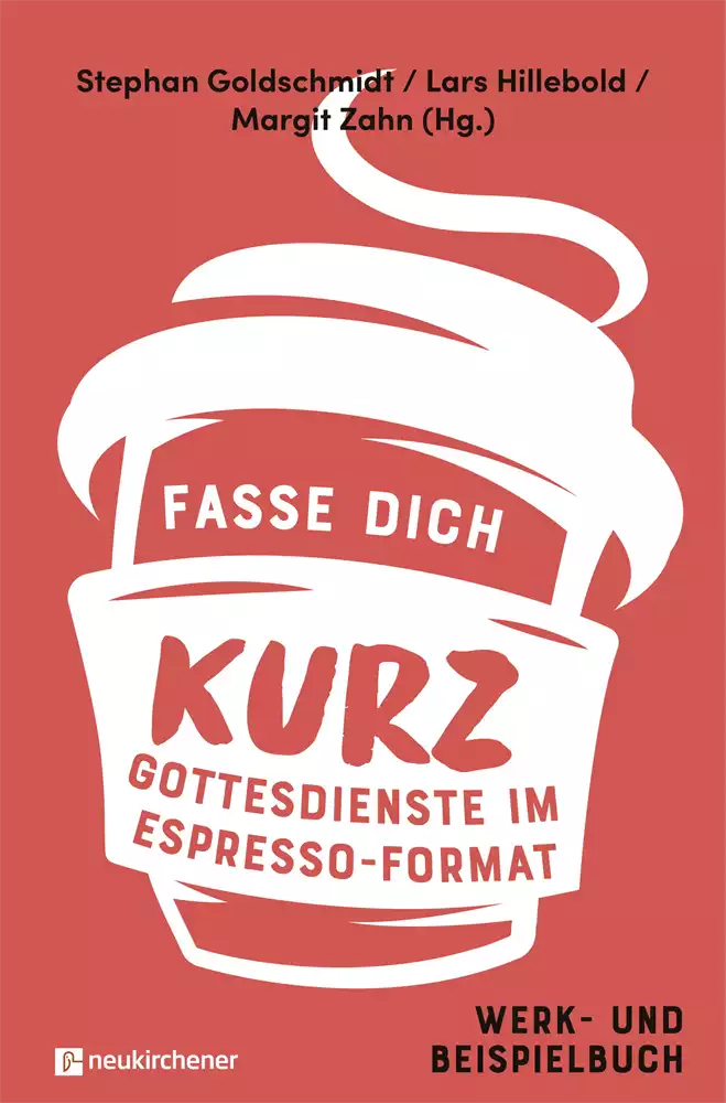 Fasse dich kurz - Gottesdienste im Espresso Format Fasse dich kurz - Gottesdienste im Espresso Format