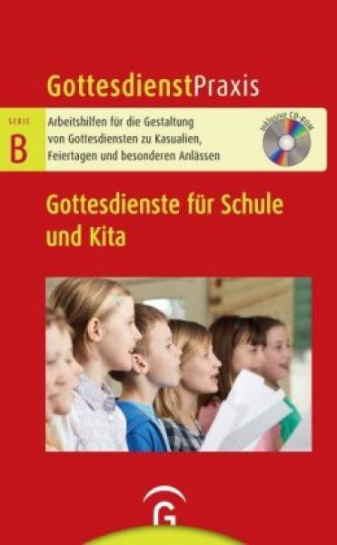 GD Praxis B - Gottesdienste für Schule und Kita GD Praxis B - Gottesdienste für Schule und Kita