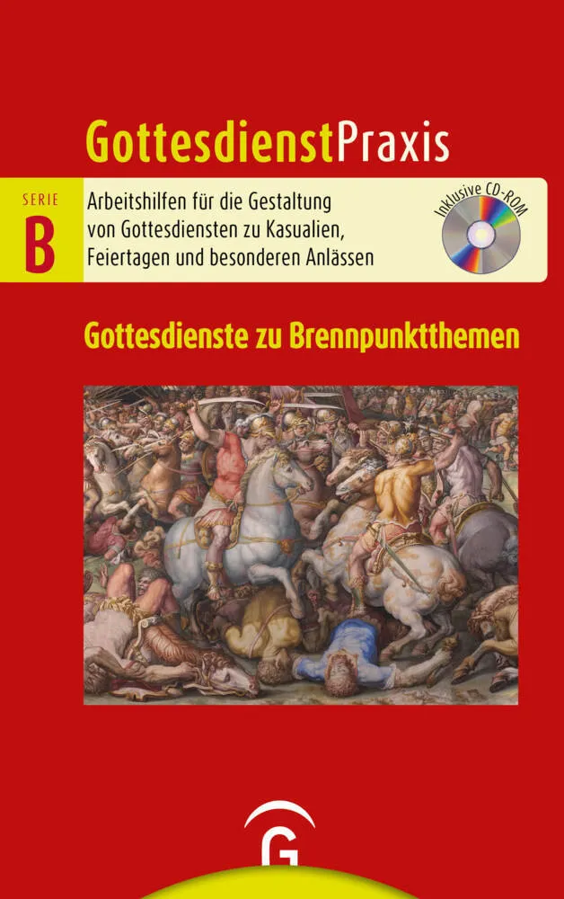 GD Praxis B Gottesdienste zu Brennpunktthemen