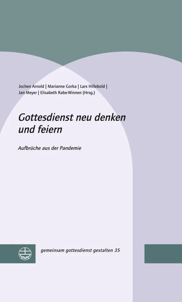 Gottesdienst neu denken und feiern (ggg 35)