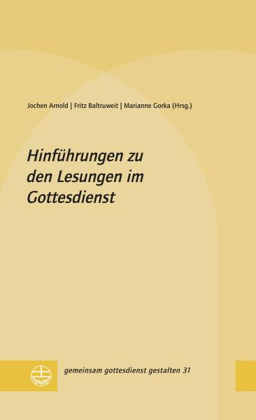 Hinführungen zu den Lesungen im Gottesdienst (ggg 31) Hinführungen zu den Lesungen im Gottesdienst (ggg 31)