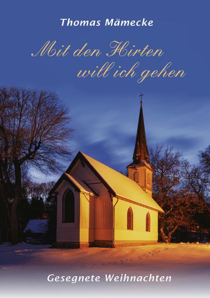 Mit den Hirten will ich gehen Mit den Hirten will ich gehen