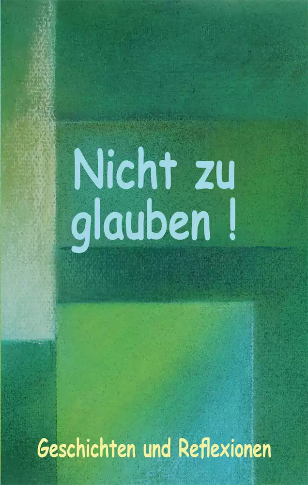Nicht zu glauben! Nicht zu glauben!