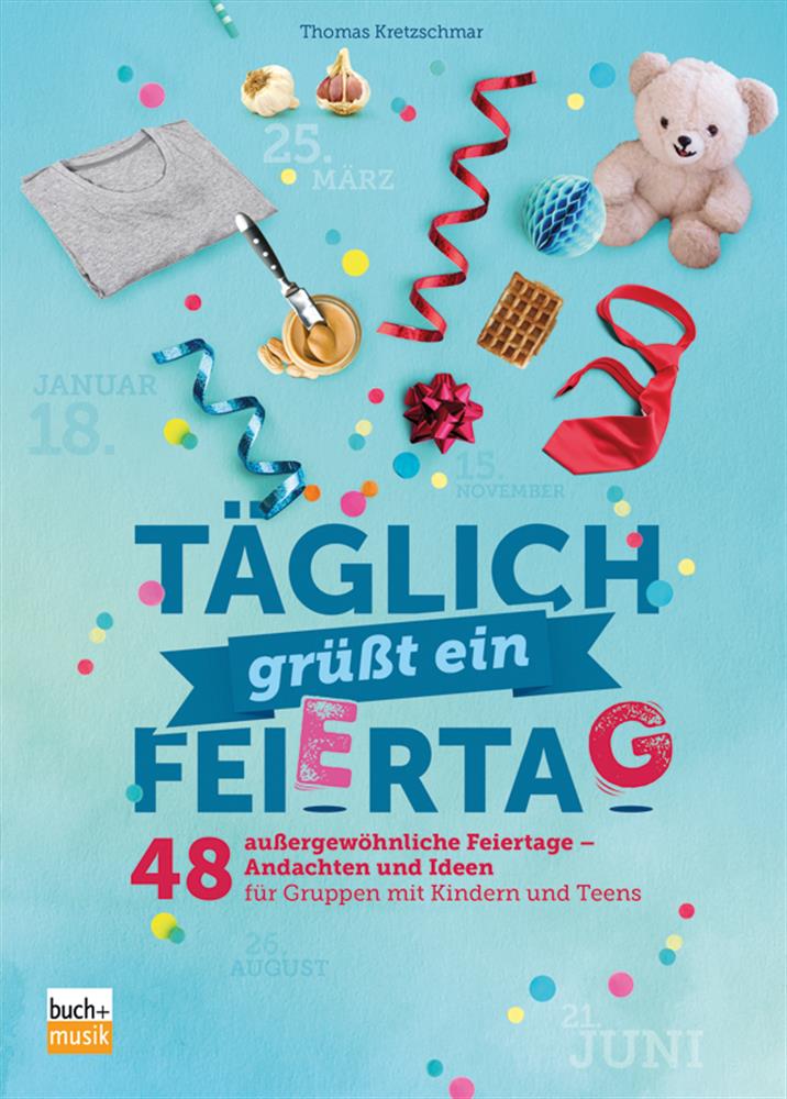 Täglich grüßt ein Feiertag Täglich grüßt ein Feiertag