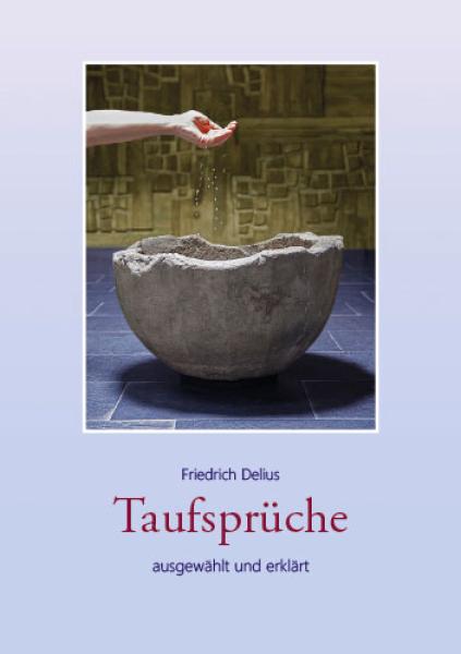 Taufsprüche ausgewählt und erklärt Taufsprüche ausgewählt und erklärt