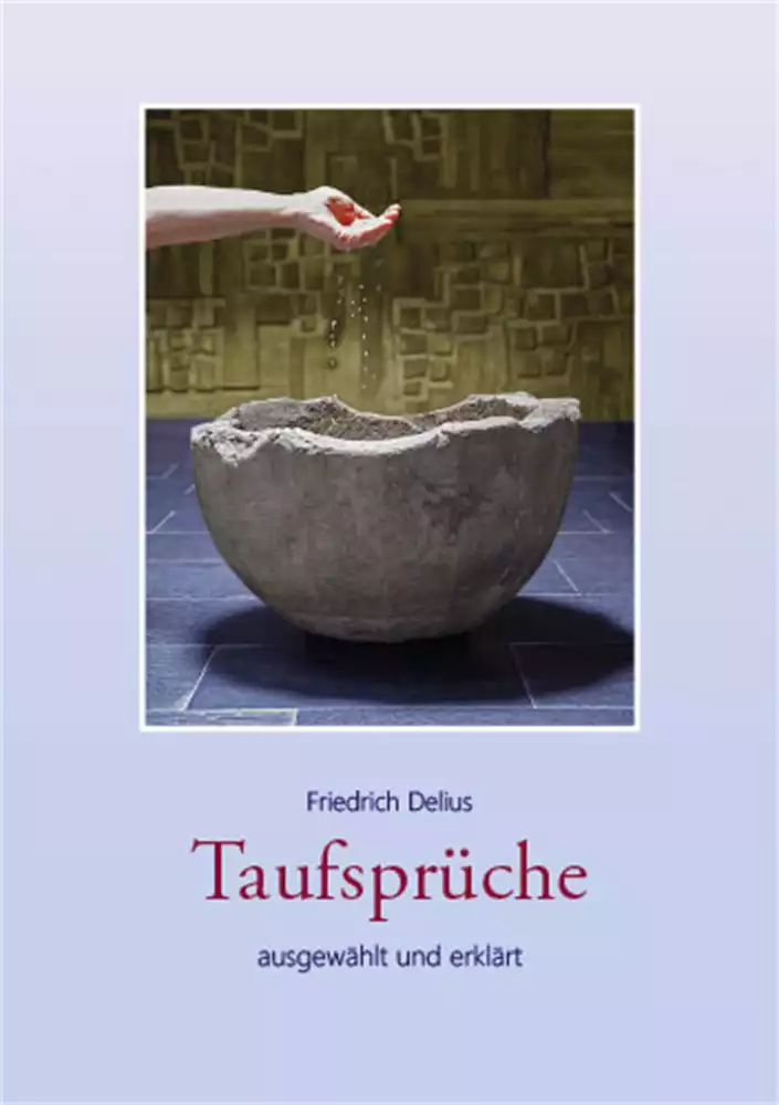 Taufsprüche ausgewählt und erklärt Taufsprüche ausgewählt und erklärt