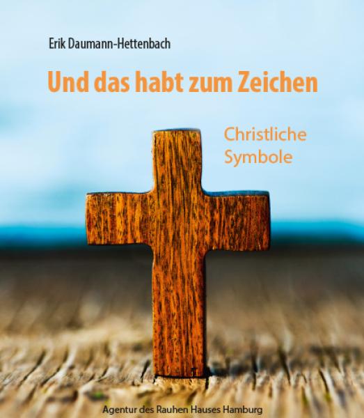 Und das habt zum Zeichen Und das habt zum Zeichen