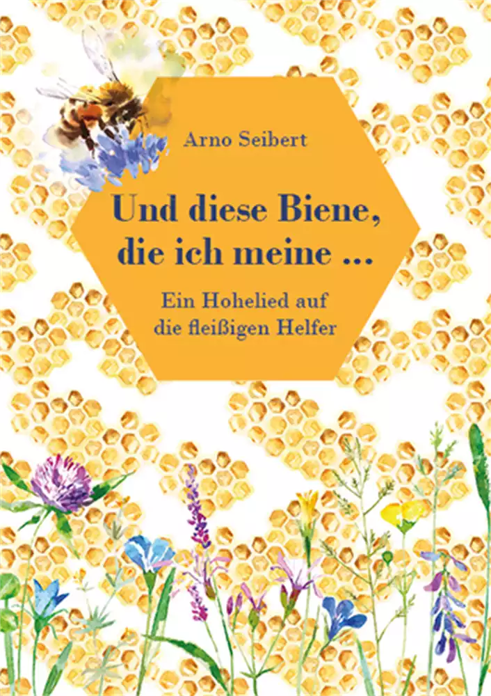 Und diese Biene, die ich meine ... Und diese Biene, die ich meine ...
