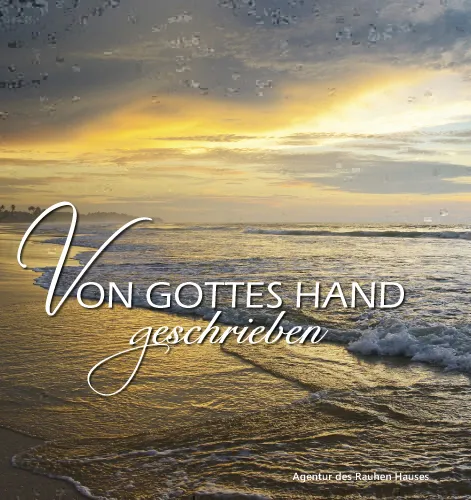 Von Gottes Hand geschrieben Von Gottes Hand geschrieben