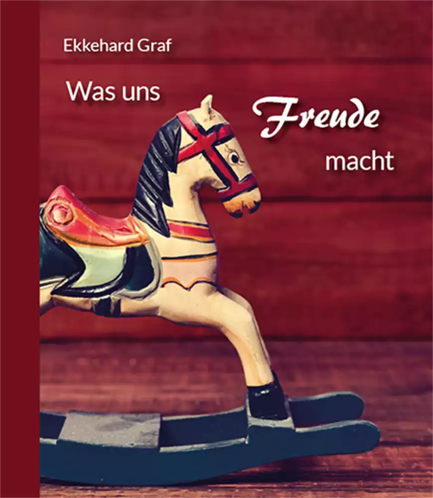 Was uns Freude macht Was uns Freude macht