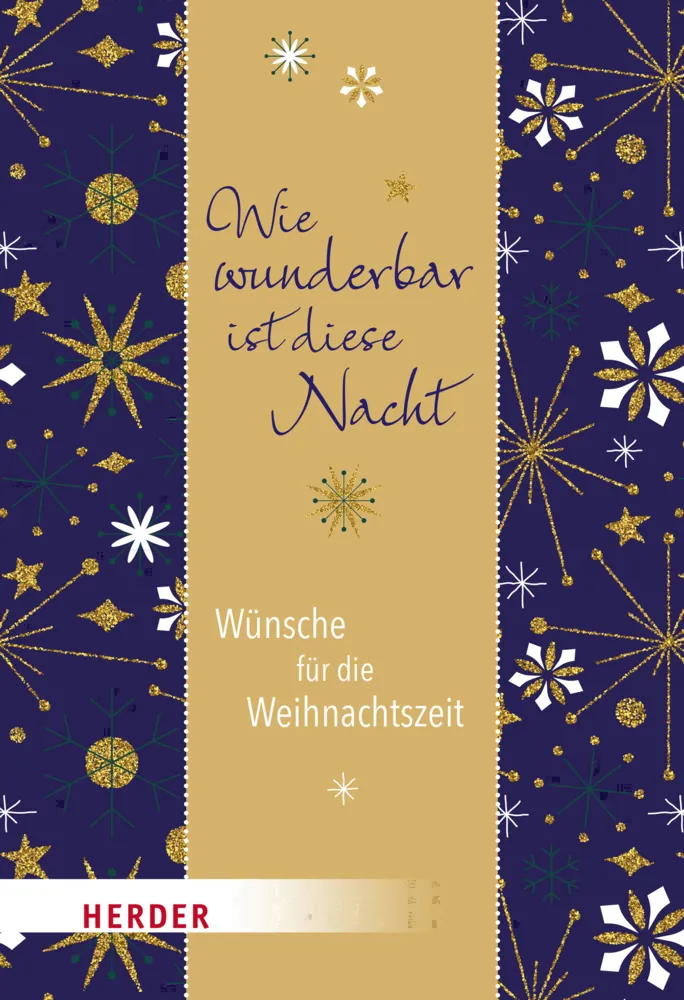 Wie wunderbar ist diese Nacht Herder Sonderband Weihnachten Wie wunderbar ist diese Nacht Herder Sonderband Weihnachten