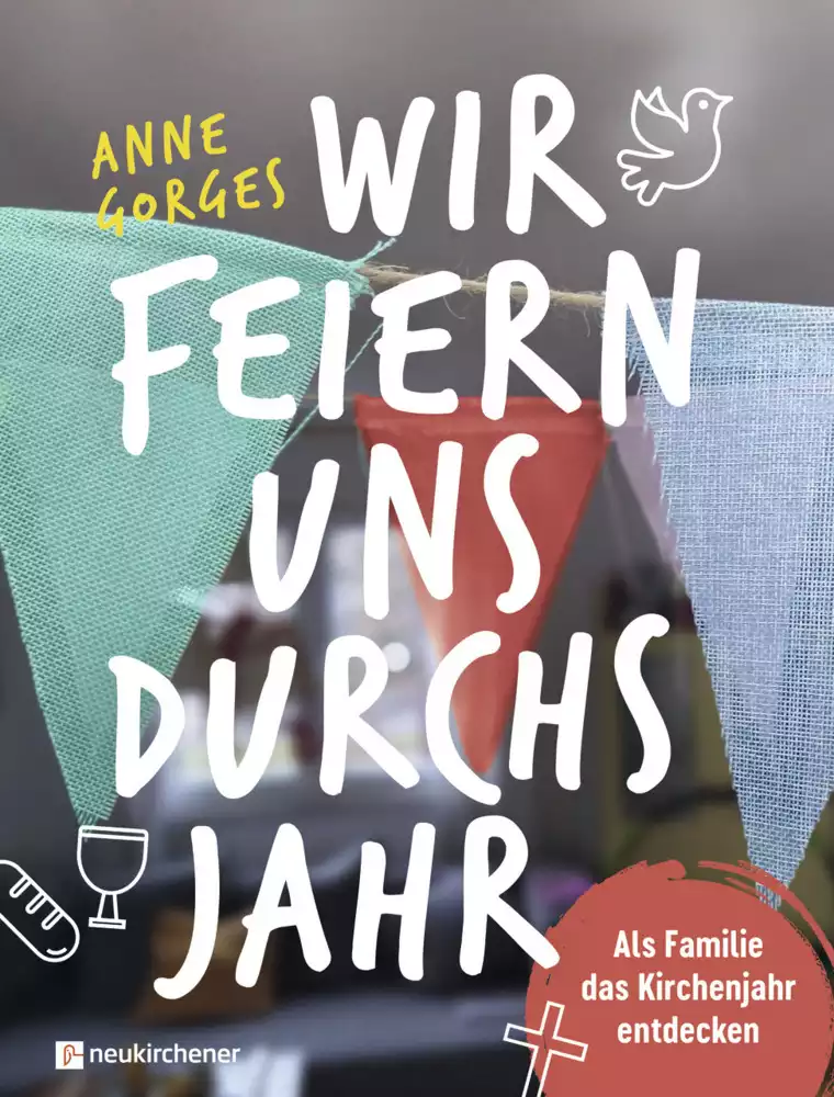 Wir feiern uns durchs Jahr Wir feiern uns durchs Jahr