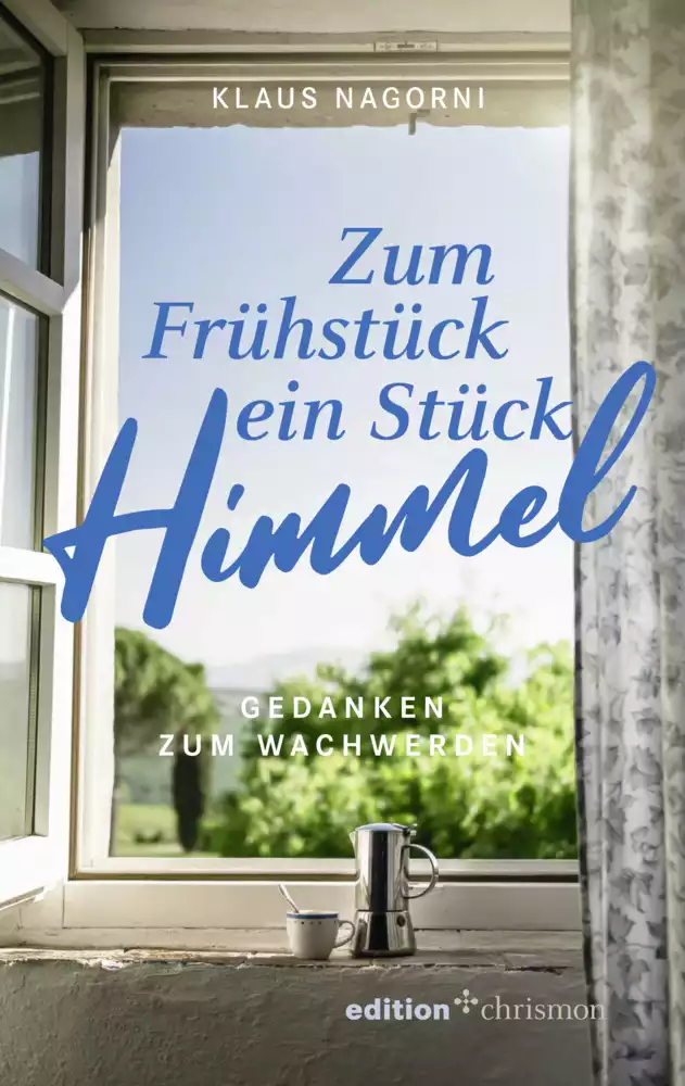 Zum Frühstück ein Stück Himmel Zum Frühstück ein Stück Himmel