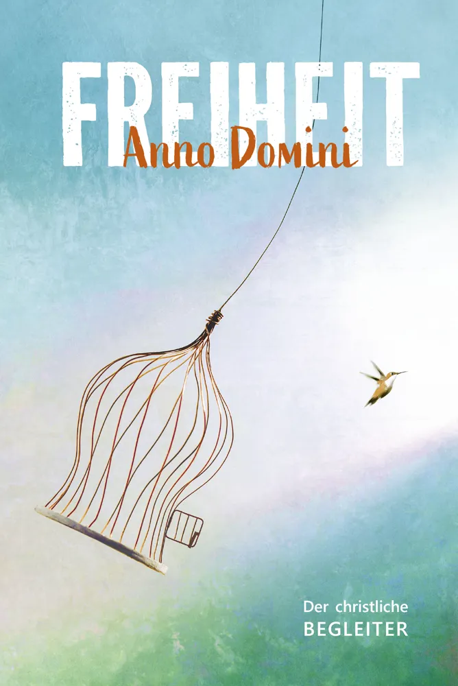 Anno Domini Thema: Freiheit