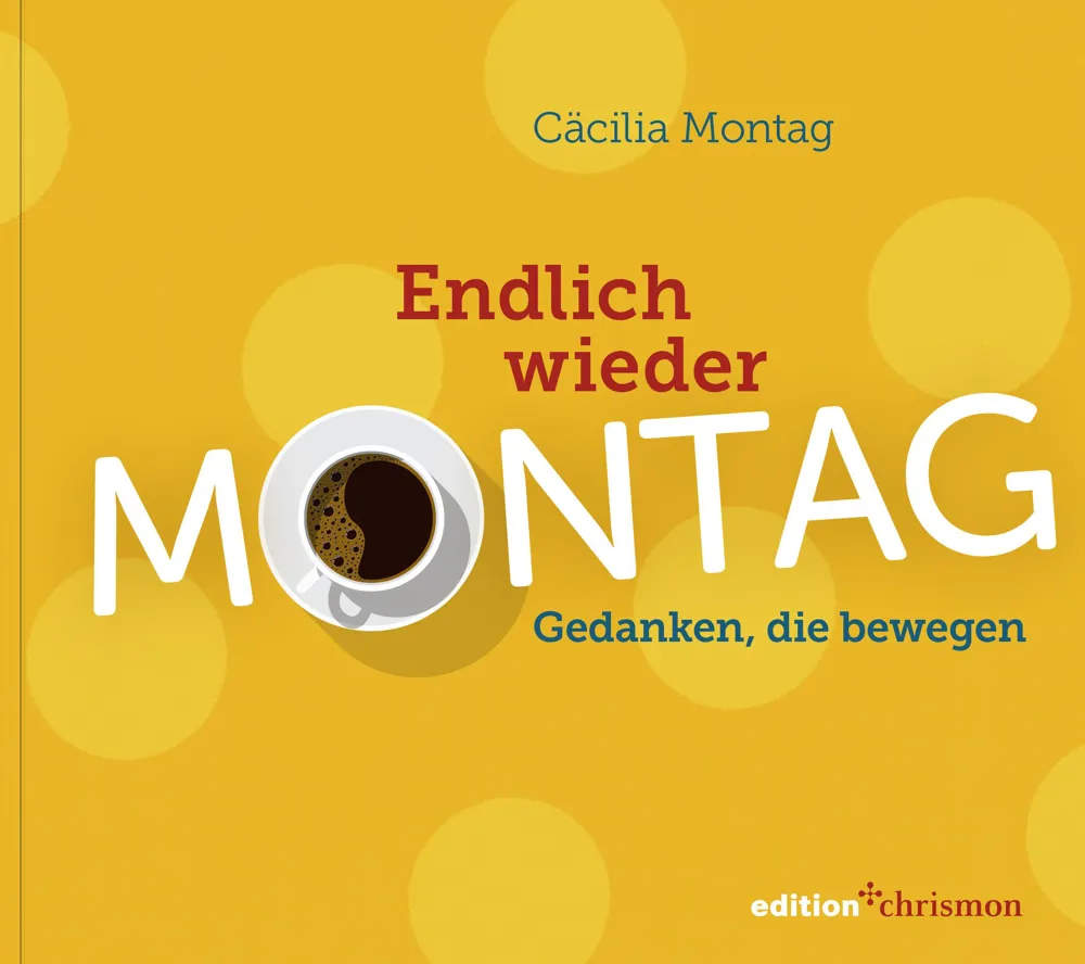 Endlich wieder Montag