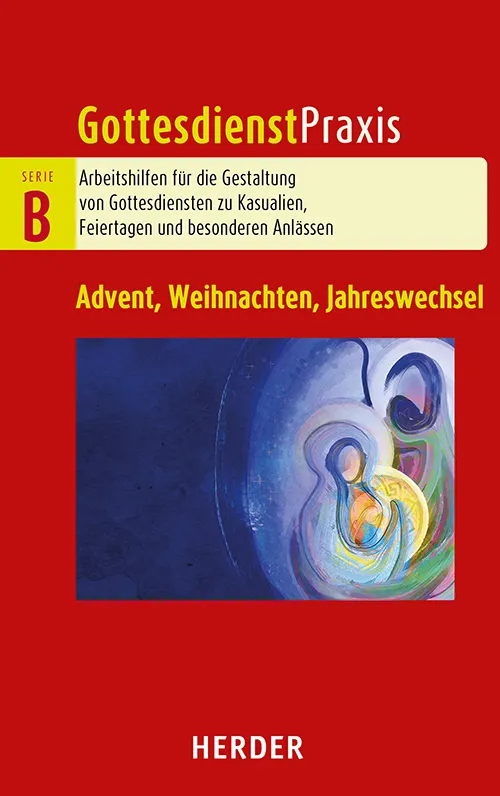 GD Praxis B Advent, Weihnachten, Jahreswechsel