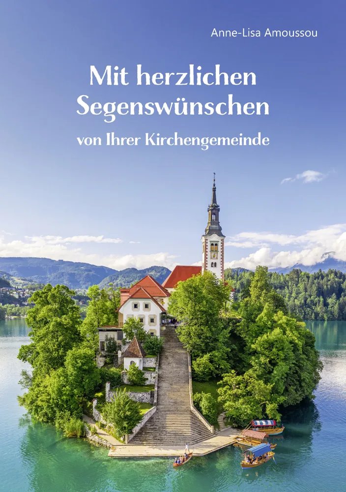 Mit herzlichen Segenswünschen von Ihrer Kirchengemeinde