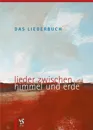 Das Liederbuch - Lieder zwischen Himmel und Erde