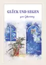 Faltkarte Glück und Segen zum Geburtstag (10 St.)