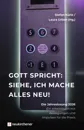 Gott spricht: Siehe, ich mache alles