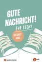 Gute Nachricht! Für Teens