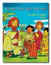 Komm, freu dich mit mir - Bibel