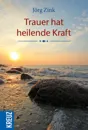 Trauer hat heilende Kraft